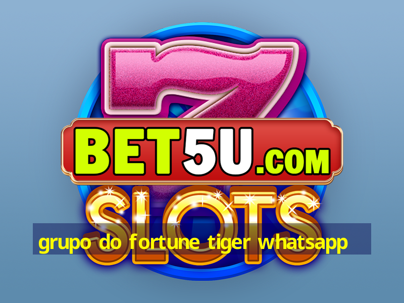 grupo do fortune tiger whatsapp